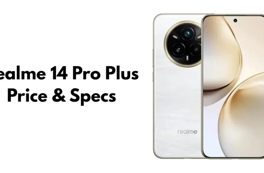Realme 14 Pro Plus Price and Specs