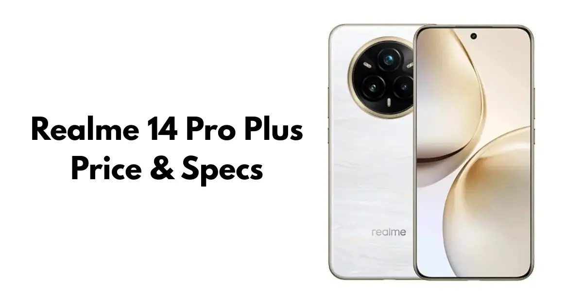 Realme 14 Pro Plus Price and Specs