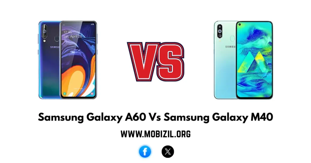 مقارنة Samsung Galaxy A60 Vs Samsung Galaxy M40