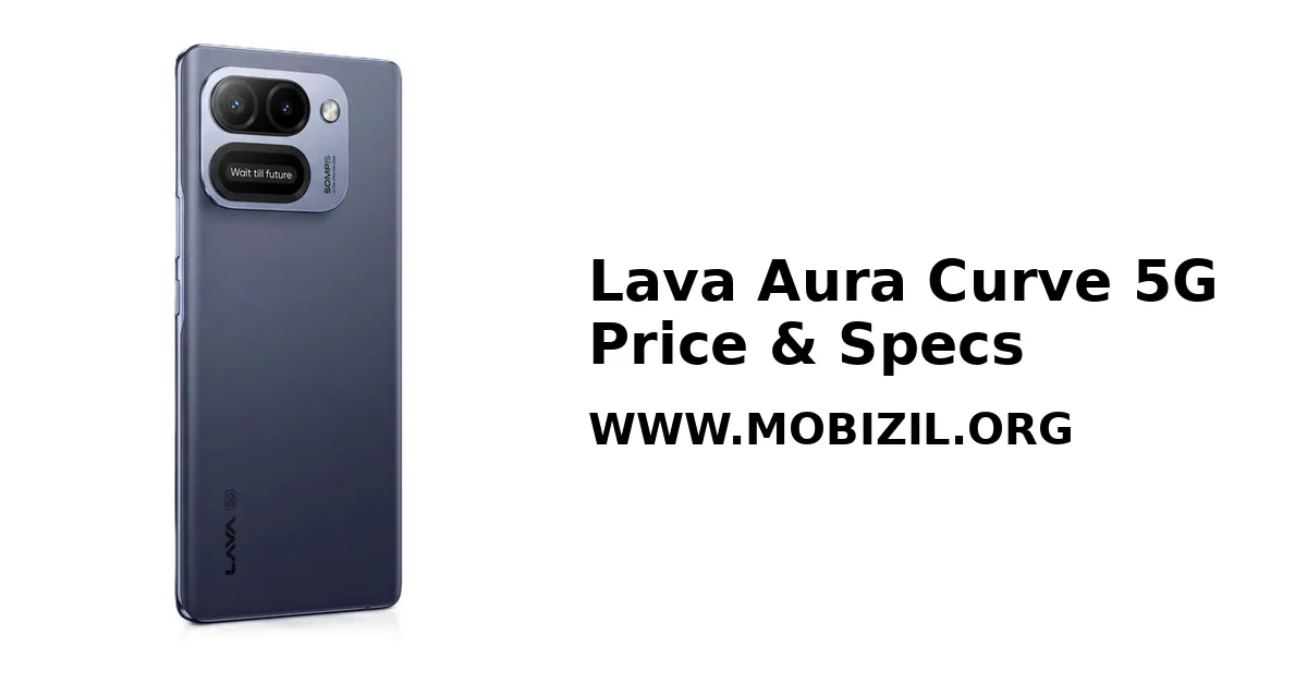 سعر ومواصفات Lava Aura Curve 5G